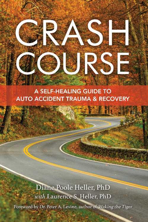  Crash Course: A Self-Healing Guide to Auto Accident Trauma and Recovery - Diane Poole Heller (North Atlantic Books)  1556433727