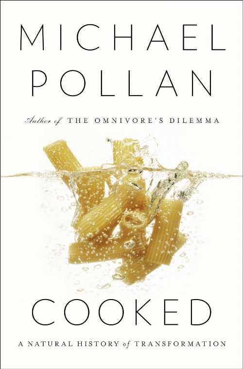  Cooked: A Natural History of Transformation - Michael Pollan (Penguin Press)  9781594204210