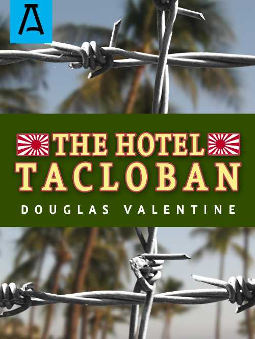  Hotel Tacloban - Douglas Valentine (Open Road Media)  9781504032896