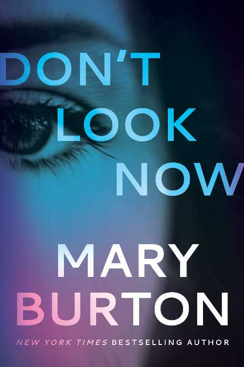  Don't Look Now - Mary Burton (Montlake)  9781542021456
