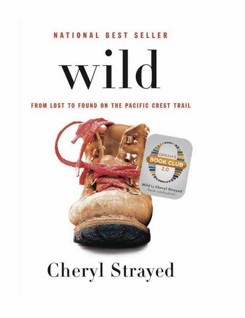  Wild: From Lost to Found on the Pacific Crest Trail - Cheryl Strayed (Knopf)  9780307592736