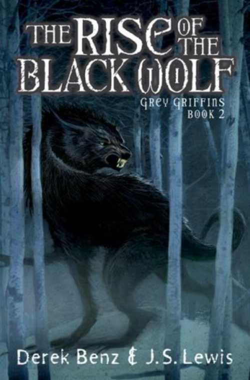  The Rise of the Black Wolf (Grey Griffins, Book 2) - J.S. Benz, Derek; Lewis (Orchard Books)  9780439930529
