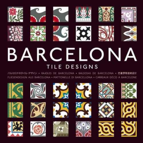  Barcelona Tile Designs  - Mario Arturo Hernandez Navarro (Pepin Pr)  9789057681233