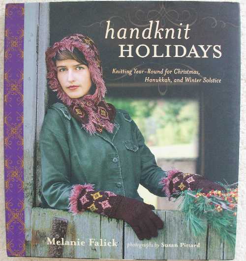  Handknit Holidays: Knitting Year-Round for Christmas, Hanukkah, and Winter Solstice - Melanie Falick ("Stewart, Tabori and Chang")  9781584794547