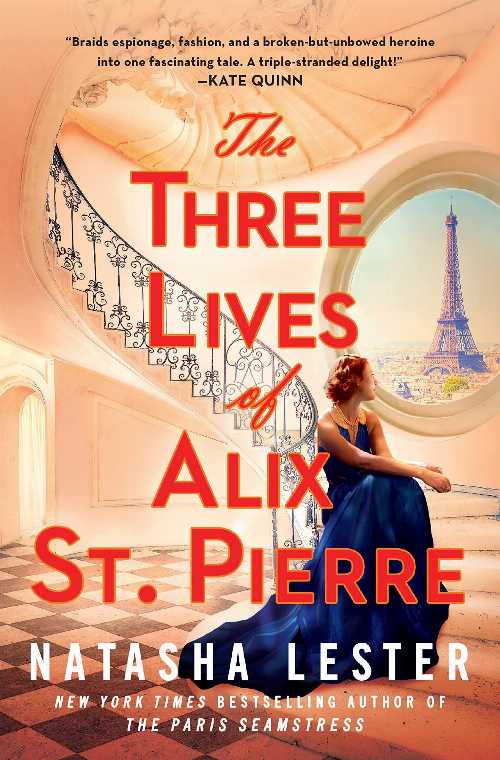  Three Lives of Alix St. Pierre - Natasha Lester (Forever)  9781538706930