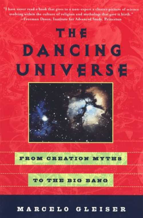  Dancing Universe: From Creation Myths to the Big Bang - Marcelo Gleiser (Plume)  9780452276062