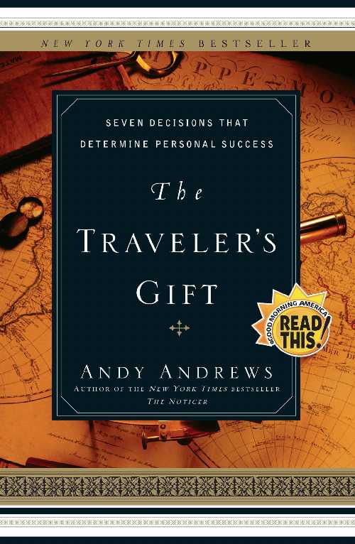  Traveler's Gift: Seven Decisions That Determine Personal Success - Andy Andrews (Thomas Nelson)  9780785273226
