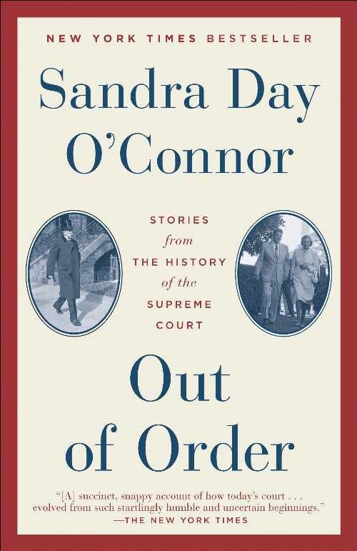  Out of Order: Stories from the History of the Supreme Court - Sandra Day O'Connor (Random House Trade Paperbacks)  9780812984323