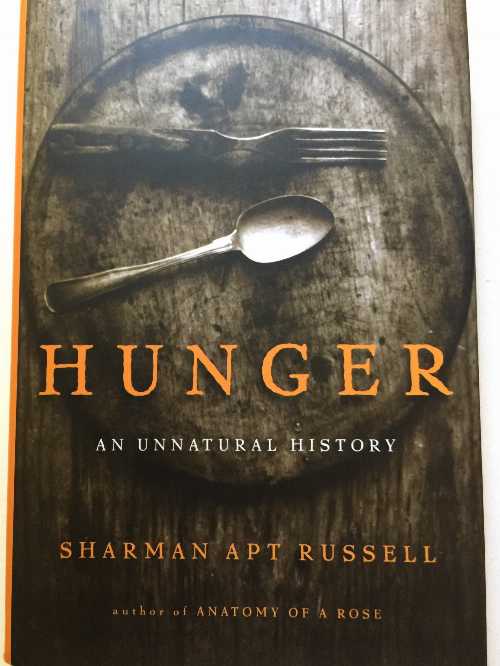  Hunger: An Unnatural History - Sharman Apt Russell (Basic Books)  9780465071630