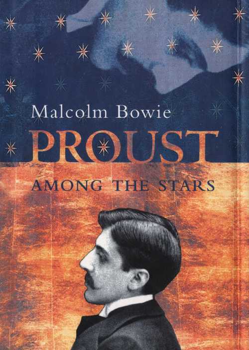  Proust Among the Stars - Malcolm Bowie (Columbia University Press)  9780231114912
