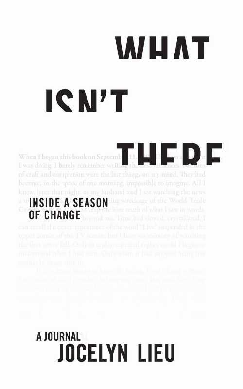 【古本】 What Isn't There: Inside a Season of Change - Jocelyn Lieu (Bold Type Books) 【紙書籍】 9781568583464
