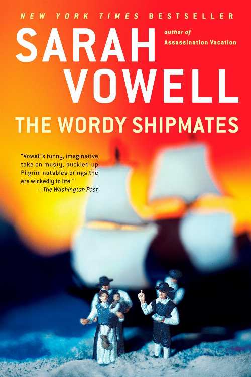  Wordy Shipmates - Sarah Vowell (Riverhead Books)  9781594484001
