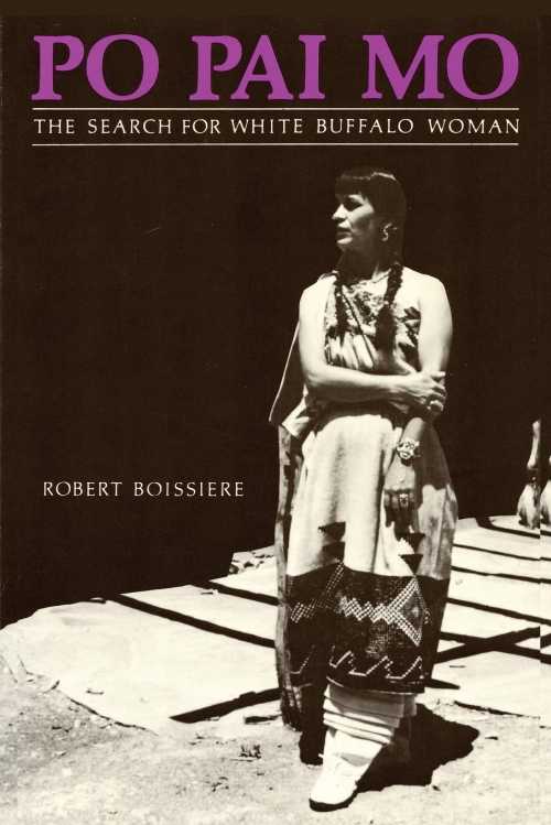 【古本】 Po Pai Mo, The Search for White Buffalo Woman, Life Among the Native Americans - Robert Boissiere (Sunstone Press) 【紙書籍】 0865340242
