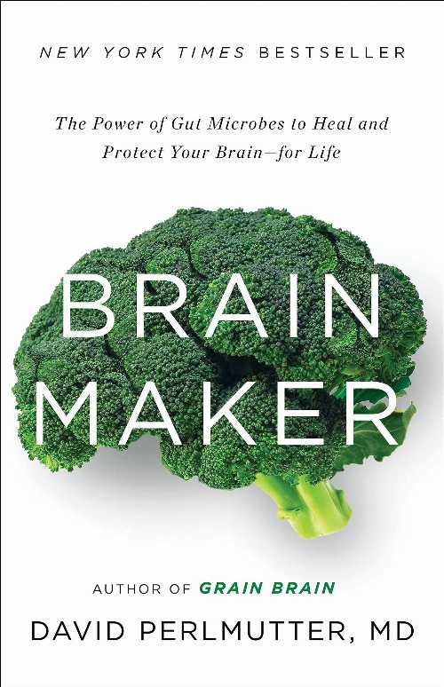  Brain Maker: The Power of Gut Microbes to Heal and Protect Your Brain for Life - David Perlmutter (Little, Brown Spark)  9780316380102