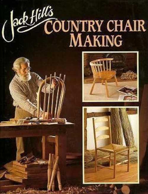  Jack Hill's Country Chair Making - Jack Hill (David & Charles Uk)  9780715387672