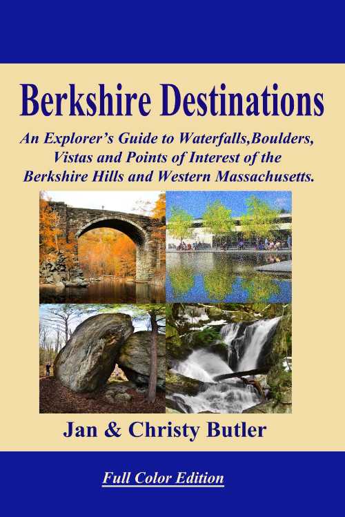  Berkshire Destinations - Full Color Edition: An Explorer's Guide to Waterfalls, Boulders, Vistas and Points of Interest of the Berkshire Hills and Western Massachusetts. - Christy N Butler (Independently published)  9798643340799