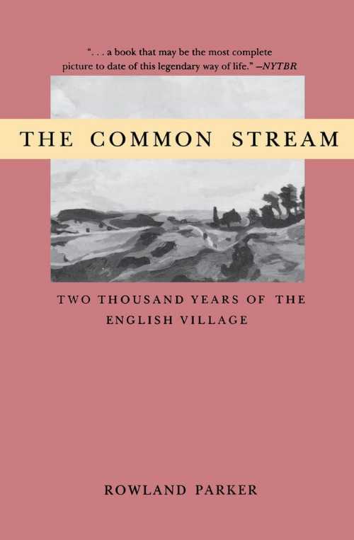 【古本】 Common Stream: Two Thousand Years of the English Village - Rowland Parker (Academy Chicago Publishers) 【紙書籍】 9780897333917