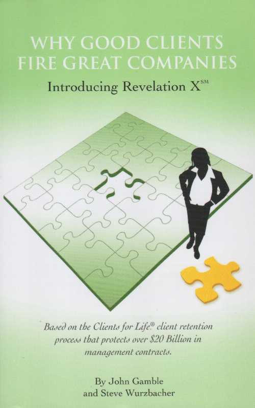  Why Good Clients Fire Great Companies (Introducing revelation x) - John Gamble (Tenacity Inc.)  0966543831