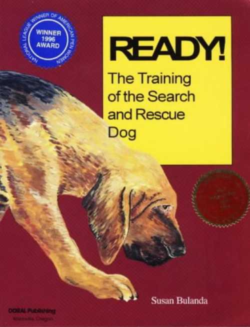  Ready!: A Step-By-Step Guide for Training the Search and Rescue Dog - Susan Bulanda (Doral Publishing)  9780944875414