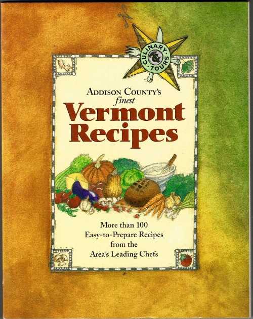  Addison County's Finest Vermont Recipes - Kimberly Werner (Palatine Books)  9780964576100