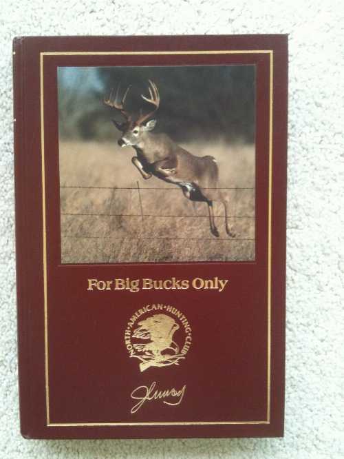  For Big Bucks Only (Hunter's Information Series) - Jeff Murray (North American Hunting Club)  091469717X