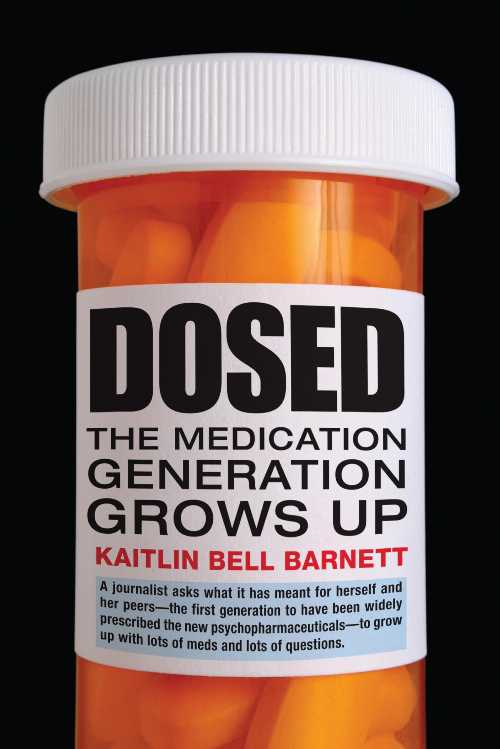  Dosed: The Medication Generation Grows Up - Kaitlin Bell Barnett (Beacon Press)  9780807001349