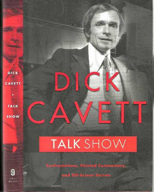  Talk Show: Confrontations, Pointed Commentary, and Off-Screen Secrets - Dick Cavett (Times Books)  9780805091953
