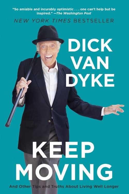【古本】 Keep Moving: And Other Tips and Truths about Living Well Longer - Dick Van Dyke (Grand Central Publishing) 【紙書籍】 9781602863118
