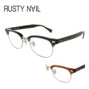 ラスティネイル RUSTYNAIL メガネフレーム ブロー型 RN1025 50サイズ メンズ レディース ビジネス クラシック おしゃれ 眼鏡 めがね 度付き 伊達 国内正規品 日本製 送料無料 母の日 アイワン秋葉原