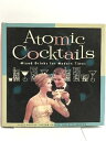 【中古】洋書 Atomic Cocktails Mixed Drinks for Modern Times　Chronicle Books Bosker, Gideon