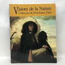 【中古】図録 パリ、プティ・パレ美術館展 1999年 画家たちのアプローチ Visions de la Nature Collection du Petit P...