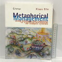 【中古】洋書 Metaphorical Management: Using Intuition and Creativity as a Guiding Mech...