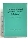 【中古】洋書 Modern Canonical Quantum General Relativity (Cambridge Monographs on Mathematical Physics) Cambridge University Press Thiemann, Thomas