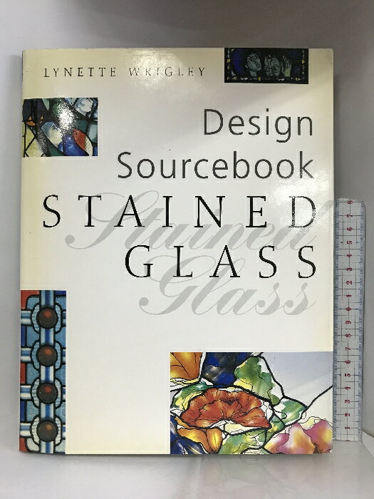 yÁzy}^EmzDesign Sourcebook STAINED GLASS LYNETTE WRIGLEY