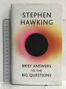 【中古】洋書 Brief Answers to the Big Questions: the final book from Stephen Hawking Hodder And Stoughton Ltd. Hawking, Stephen