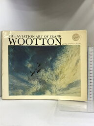 【中古】【洋書】【図録】THE AVIATION ART OF FRANK ”WOOTTON” EDITED BY DAVID LARKIN