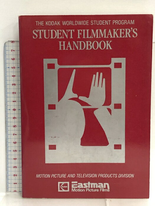 yÁzSTUDENT FILMMAKER'S HANDBOOK { THE KODAK WORLDWIDE STUDENT PROGRAM {R_bN