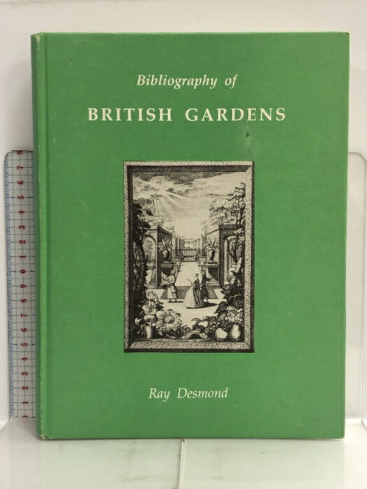 šν Bibliography of BRITISH GARDENS Ray Desmond