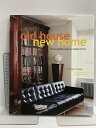 【中古】洋書 old house new home STYLISH MODERN LIVING IN A PERIOD SETTING