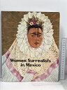 【中古】図録 フリーダ・カーロとその時代 Wo-men Surrealists in Mexico 2003-04 東京新聞