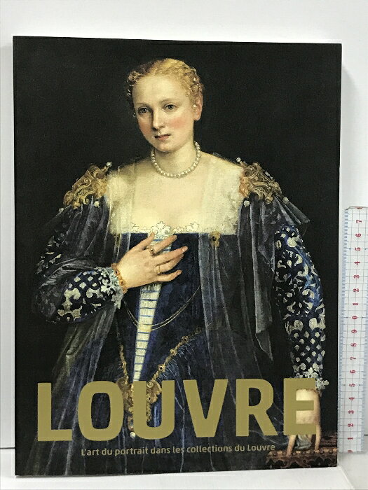 【中古】図録 LOUVRE ルーヴル美術館展 肖像芸術 人は人をどう表現してきたか 2018 国立新美術館 大阪市立美術館