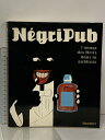 【中古】洋書 Negripub L'image des Noirs dans la publicit? SOMOGY