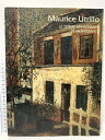 【中古】図録 Maurice Utrillo ユトリロ展 中村 隆夫 株式会社アート・ライフ 2003