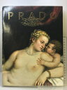 【中古】【図録】プラド美術館展 PRADO スペインの誇り、巨匠たちの殿堂 2006 発行:読売新聞東京本社