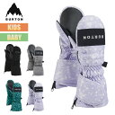 バートン グローブ キッズ 23-24 Burton トドラー ミトン W24JP-151891 Toddlers Mitten 子供 こども 手袋 てぶくろ 雪 防水 着脱しやすい 防寒 暖かい 幼児 スノーグローブ スノーボード スノボ 2023-2024 正規品