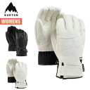 【お買い物マラソンP5倍】バートン グローブ レディース 24-25 Burton ウィメンズ ゴアテックス レザー ゴンディ グローブ W25JP-20459...