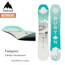 バートン スノーボード 板 レディース 25-26 Burton フィールグッド キャンバー W26JP-106911 Womens Feelgood Camb...