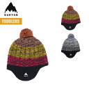 バートン ビーニー ニット帽 キッズ 25-26 Burton トドラー フリースライナー イヤーフラップ W26JP-234631 Toddlers Fleece-Lined Earflap Beanie 子供 こども 幼児 ポンポン 折り返し イヤーフリップ フリース 防寒 2025-2026 正規品