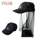 ポーラー キャップ 帽子 POLER BUG CAP バグキャップ 虫除け 虫を寄せ付けない 虫対策 ブラック アウトドア キャンプ シンプル 刺繍ロゴ ワンポイント 洗濯可能 海 川 山 マリンスポーツ 241MCV0322 2024 春夏 SS 正規品