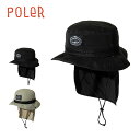 【お買い物マラソンP5倍】ポーラー ハット 帽子 POLER 2WAY DRAW+SUNGUARD BRIM HAT 2ウェイドロー+サンガードブリムハット あご紐 フェス アウトドア ブラック グレー テンガロン 251MCV0031 2025 春夏 SS 正規品